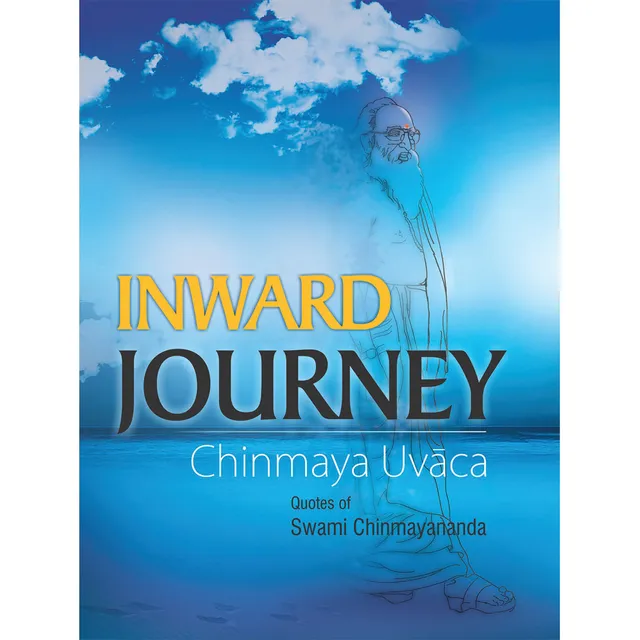 Inward Journey - Chinmaya Uvacha