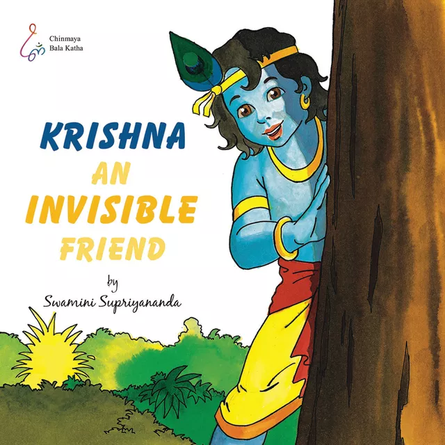 Krishna an Invisible Friend by Swamini Supriyananda