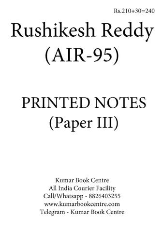 General Studies GS Printed Notes (Paper 3) - Rushikesh Reddy - [B/W PRINTOUT]