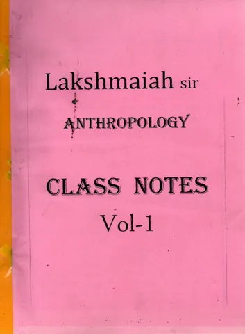 (Set Of 3 Booklets) Anthropology Optional Handwritten/Class Notes - Lakshmaiah Sir - [PRINTED]