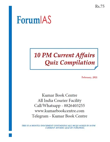 Forum IAS 10pm Current Affairs Quiz Compilation - February 2021 - [PRINTED]
