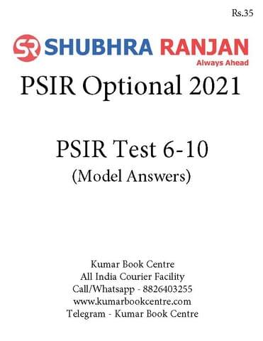 (Set) Shubhra Ranjan Political Science Optional Test Series 2021 - PSIR Test 6 to 10 - [B/W PRINTOUT]