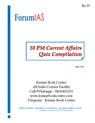 Forum IAS 10pm Current Affairs Quiz Compilation - June 2021 - [B/W PRINTOUT]