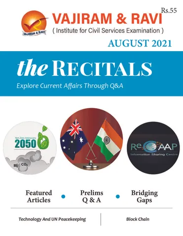 Vajiram & Ravi Monthly Current Affairs - The Recitals - August 2021 - [B/W PRINTOUT]