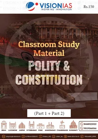 Vision IAS Classroom Study Material - Polity & Constitution (Part 1 & 2) - [B/W PRINTOUT]