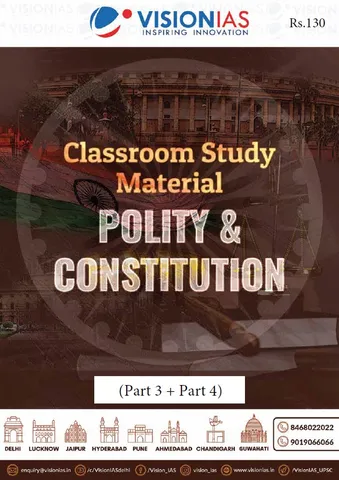 Vision IAS Classroom Study Material - Polity & Constitution (Part 3 & 4) - [B/W PRINTOUT]