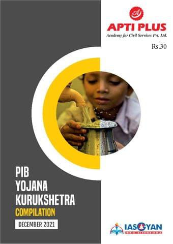 Apti Plus PIB Yojana Kurukshetra Compilation - December 2021 - [B/W PRINTOUT]