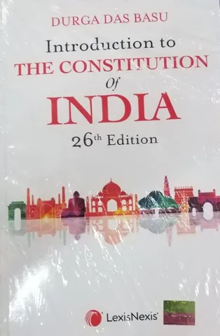 Introduction to The Constitution of India (26th Edition) - Durga Das Basu - Lexis Nexis