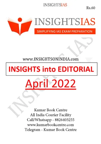 April 2022 - Insights on India Editorial - [B/W PRINTOUT]