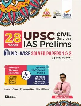 DISHA 28 Years UPSC Civil Services IAS Prelims Topic-wise Solved Papers 1 & 2 (1995 - 2022) 13th Edition
