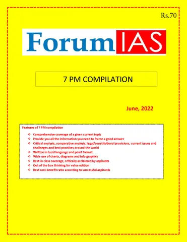 June 2022 - Forum IAS 7pm Compilation - [B/W PRINTOUT]