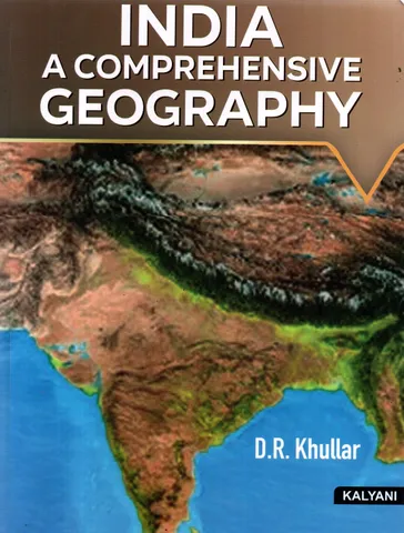 India A Comprehensive Geography - D. R. Khullar - Kalyani 2023 Edition