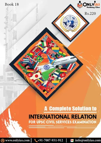 International Relation - General Studies GS Printed Notes 2022 - Only IAS - [B/W PRINTOUT]