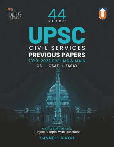 44 Years UPSC Civil Services Previous Papers IAS Micro Segregated Solved Question Papers for Prelims, Mains & Essay | (1979-2022 Prelims & Main) by MR. Pavneet Singh (Author)
