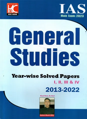 IAS Mains 2023 General Studies Year-Wise  Solved Papers I,I,III,IV ( 2013-2022)
