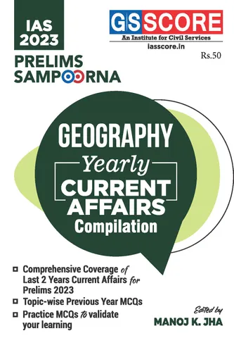 Geography - GS Score Prelims Sampoorna 2023 Yearly Compilation - [B/W PRINTOUT]