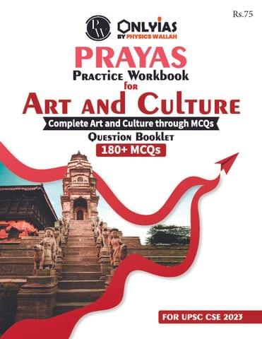 Art & Culture - Only IAS Prayas Practice Workbook 2023 - [B/W PRINTOUT]