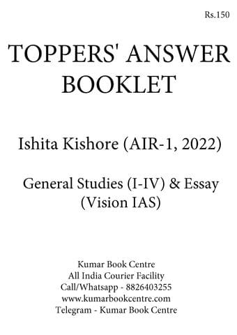 Ishita Kishore (AIR 1, 2022) - Toppers' Answer Booklet General Studies & Ethics (Vision IAS) - [B/W PRINTOUT]