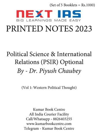 (Set of 5 Booklets) Next IAS Printed Notes 2023 - Political Science and International Relation Optional - Dr. Piyush Chaubey - [B/W PRINTOUT]