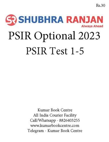 (Set) Shubhra Ranjan Mains Test Series 2023 - PSIR Optional Test 1 to 5 - [B/W PRINTOUT]