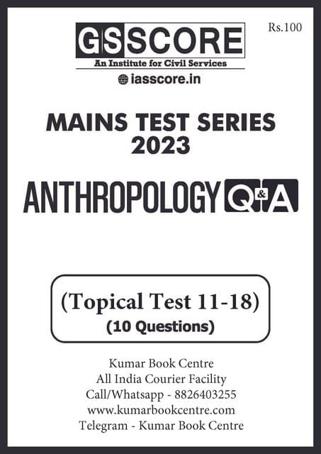 (Set) GS Score Mains Test Series 2023 - Anthropology Optional Topical Test 11 to 18 - [B/W PRINTOUT]