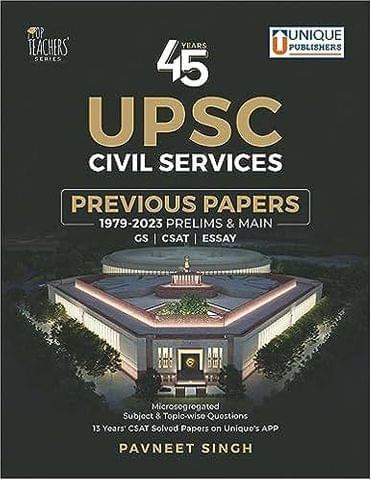 45 Years UPSC Civil Services Previous Papers by Unique Publishers | by Pavneet Singh I  Latest 2023 Edition