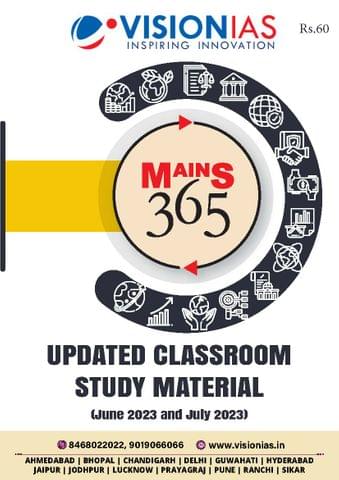 Updated Classroom Study Material (June-July 2023) - Vision IAS Mains 365 2023 - [B/W PRINTOUT]