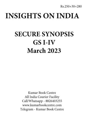March 2023 - Insights on India Secure Synopsis (GS I to IV) - [B/W PRINTOUT]
