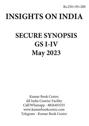 May 2023 - Insights on India Secure Synopsis (GS I to IV) - [B/W PRINTOUT]