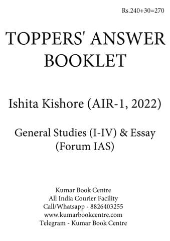 Ishita Kishore (AIR 1, 2022) - Toppers' Answer Booklet General Studies (Paper 1 to 4) & Essay (Forum IAS) - [B/W PRINTOUT]