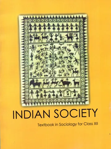 Indian Society Textbook In Sociology for Class - XII