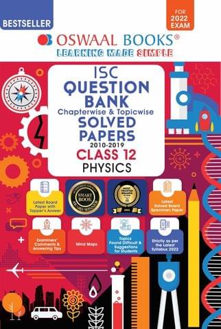Oswaal ISC Question Bank Class 12 Physics Book Chapterwise & Topicwise (For 2022 Exam)