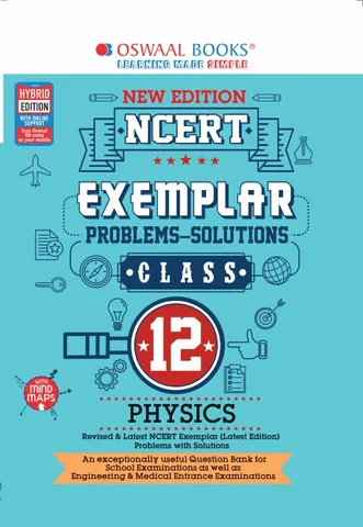 Oswaal NCERT Exemplar (Problems - solutions) Class 12 Physics Book (For 2022 Exam)