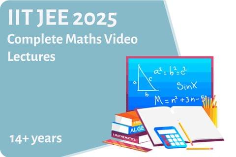 IIT JEE 2025-Complete Maths Video Lectures