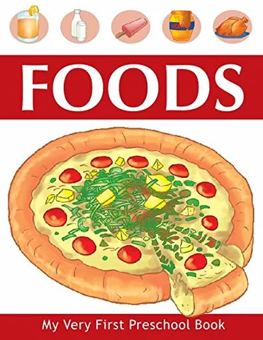 Foods - My Very First Preschool Book