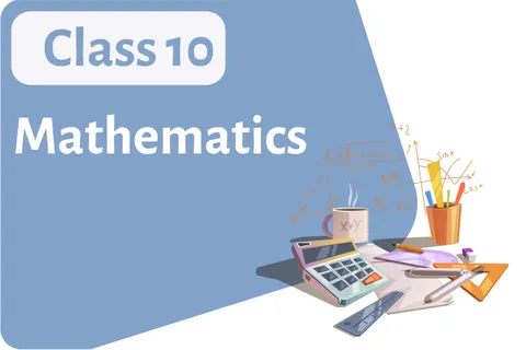 Mathematics Class – 10