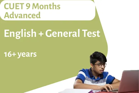 CUET 9 Months Advanced - English + General Test