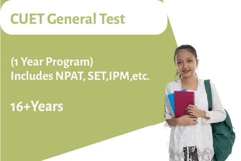CUET General Test (1 year Program) Includes NPAT, SET, IPM etc.