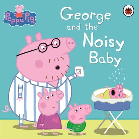 PEPPA PIG GEORGE AND THE NOISY BABY