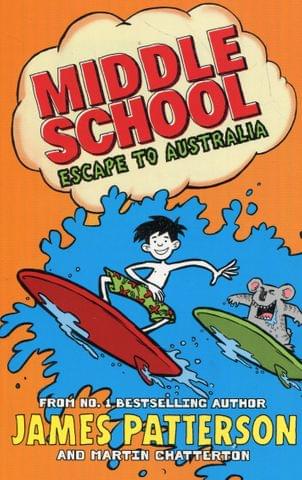 MIDDLE SCHOOL: ESCAPE TO AUSTRALIA: (MIDDLE SCHOOL 9)