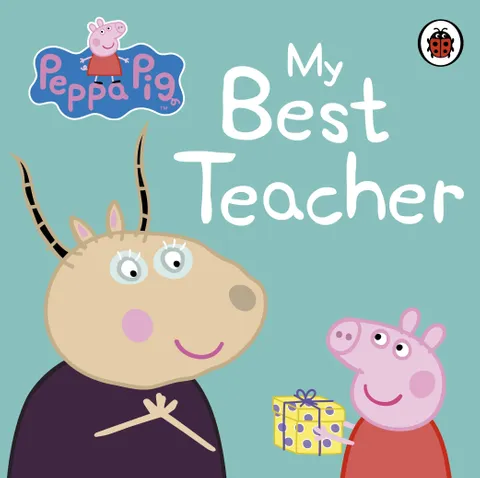 PEPPA PIG MY BEST TEACHER