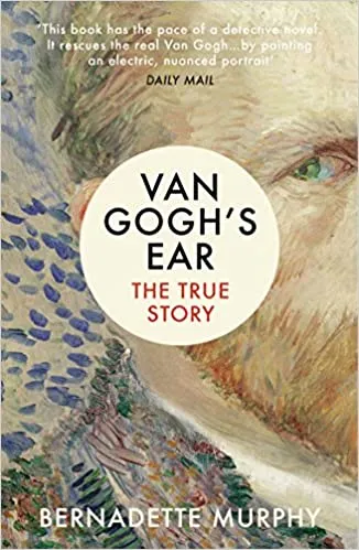 Van Gogh's Ear: The True Story