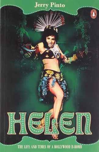 Helen: The Life and Times of A Bollywood H-Bomb