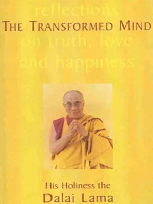 The Transformed Mind Reflections on Truth, Love and Happiness