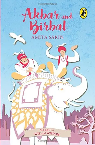 Akbar and Birbal (Tales of Wit and Wisdom)