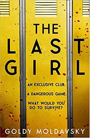 The Last Girl: The addictive new teen horror thriller of 2021 by a New York Times bestselling author, perfect for fans of Stephen King and Harrow Lake
