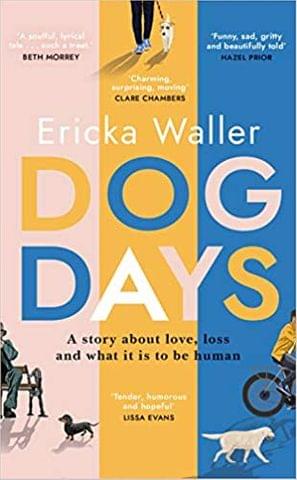 Dog Days: ‘A hopeful, moving story about three characters you’ll never forget’