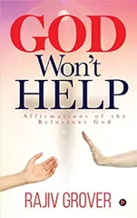 God Won't Help Affirmations Of The Reluctant God