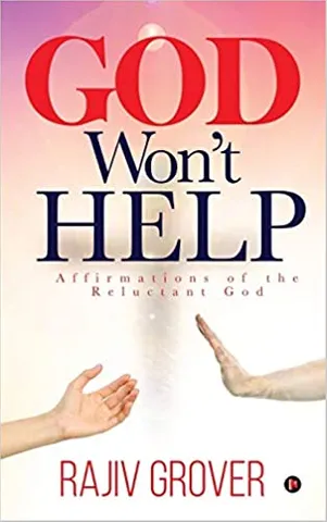 God Won't Help Affirmations Of The Reluctant God
