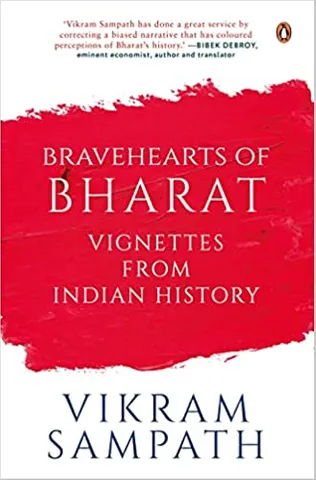 Bravehearts Of Bharat Vignettes From Indian History